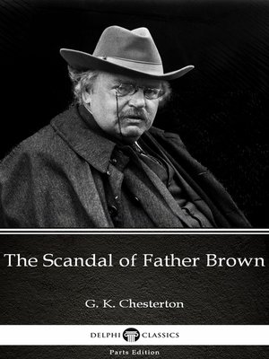 cover image of The Scandal of Father Brown by G. K. Chesterton (Illustrated)